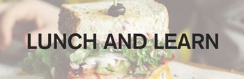 Lunch & Learn Lunch & Learn